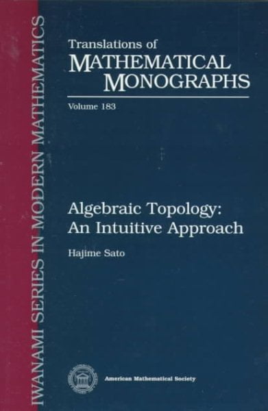 Algebraic Topology: An Intuitive Approach (Translations of Mathematical Monographs, Volume 183)